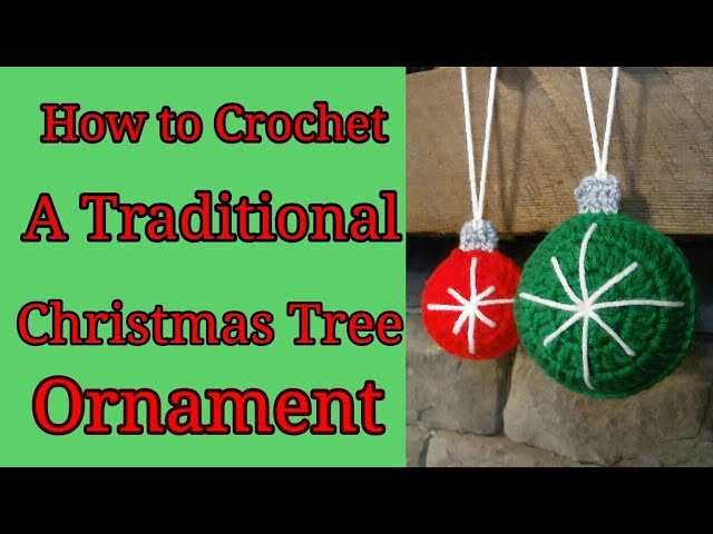 How to Crochet a Traditional Christmas Tree Ornament