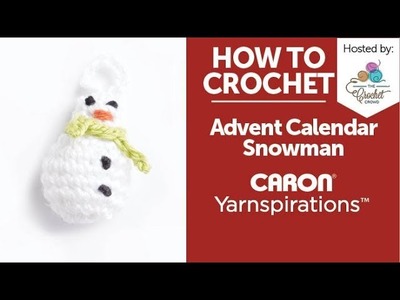 How to Crochet: Advent Calendar Snowman Ornament