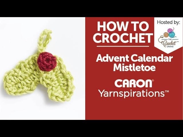 How to Crochet: Advent Calendar Holly Ornament