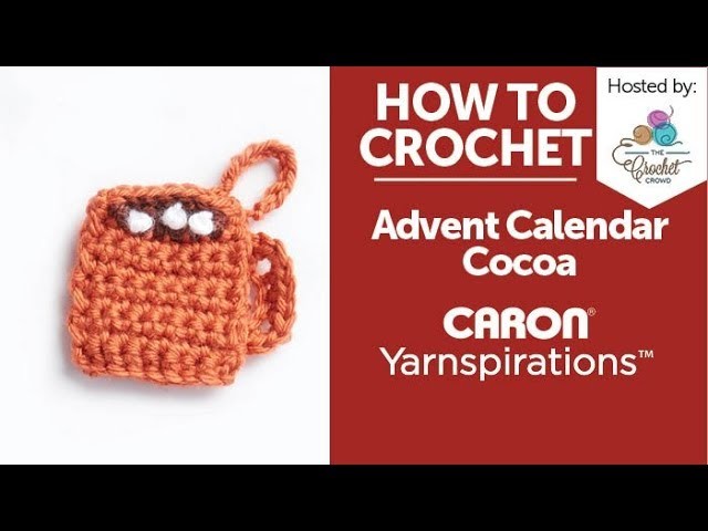 How to Crochet: Advent Calendar Hot Cocoa Ornament