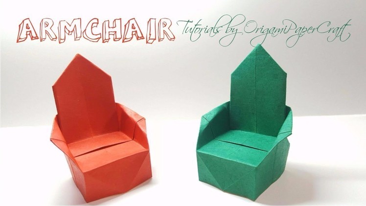 How to make an ARMCHAIR Origami ( Ghế Bành )???? Tutorial By OrigamiPaperCraft