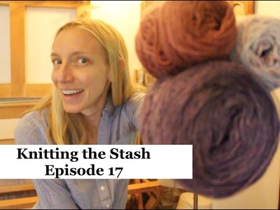 Knittingthestash Episode 17: Sock Yarn and the Sweater Matrix
