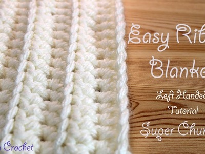 Left Handed Crochet: Easiest & Fastest Blanket - Ribbed. Ridged