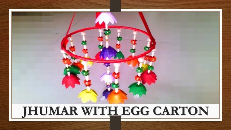 Make a Jhumar With EGG CARTON!