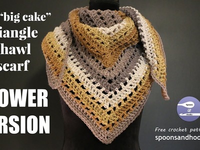 SLOWER VERSION: One "big cake" triangle shawl scarf (free crochet pattern)