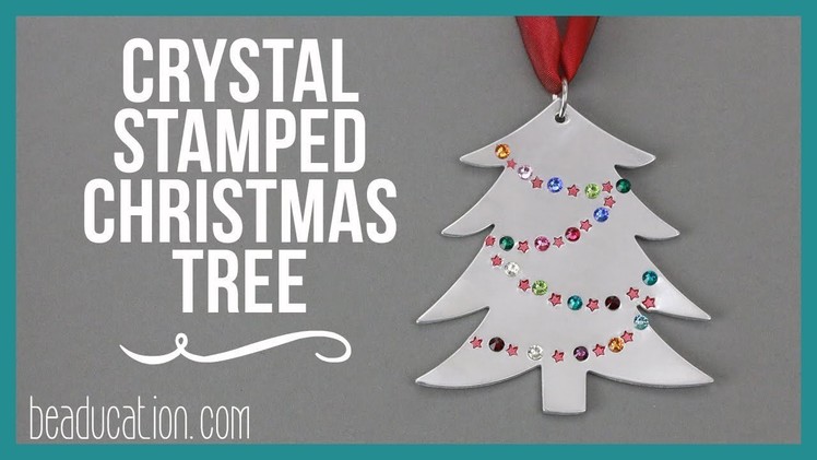 Crystal Stamped Christmas Tree - Beaducation.com