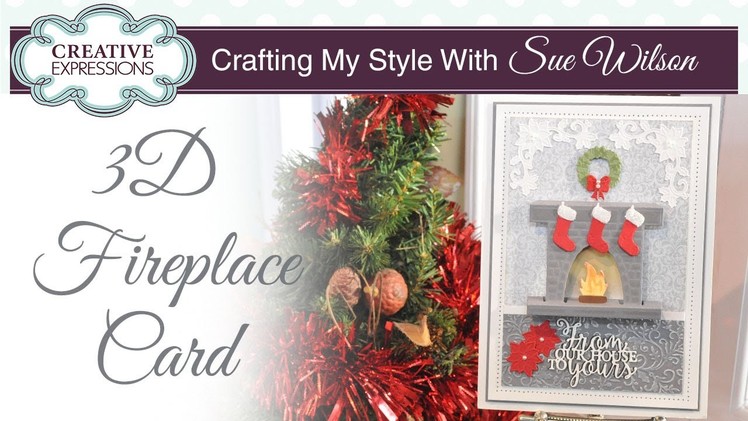 Cute 3D From our House to Yours Festive Card |Crafting My Style with Sue Wilson