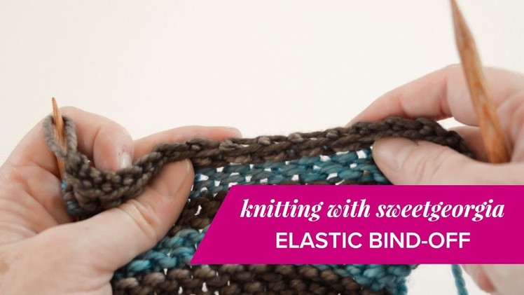 Elastic Bind Off. knitting tutorial by SweetGeorgia