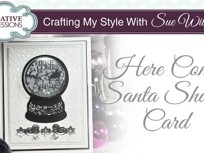 Festive Santa Snow Globe Shaker Card | Crafting My Style with Sue Wilson