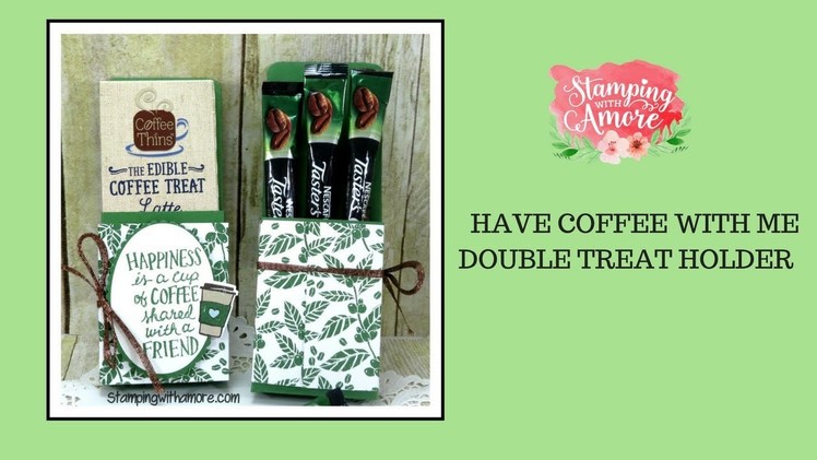 Have Coffee With Me-Double Treat Holder