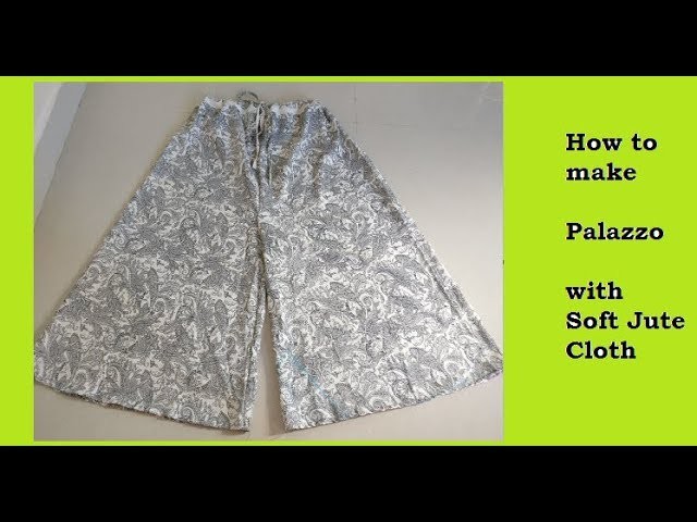 [Hindi] Easy method| DIY | Soft Jute cloth Palazzo | suitable for all types of tops