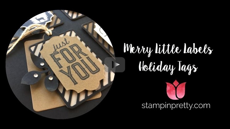 How to Create Holiday Tags with Merry Little Labels