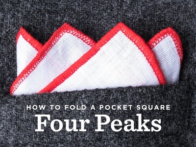 How To Fold A Pocket Square - The Four Peak Fold
