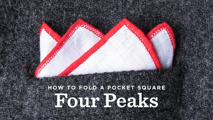 How To Fold A Pocket Square - The Four Peak Fold