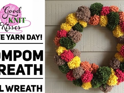 How to Make a Pompom Wreath - I LOVE YARN Day