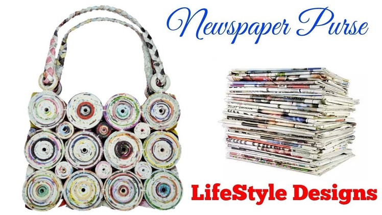 How to make a purse using newspaper ( LifeStyle Designs Unique Idea )