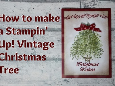 How to make a vintage Christmas card with Merry Mistletoe, stampin up