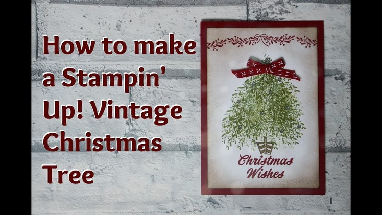 How to make a vintage Christmas card with Merry Mistletoe, stampin up