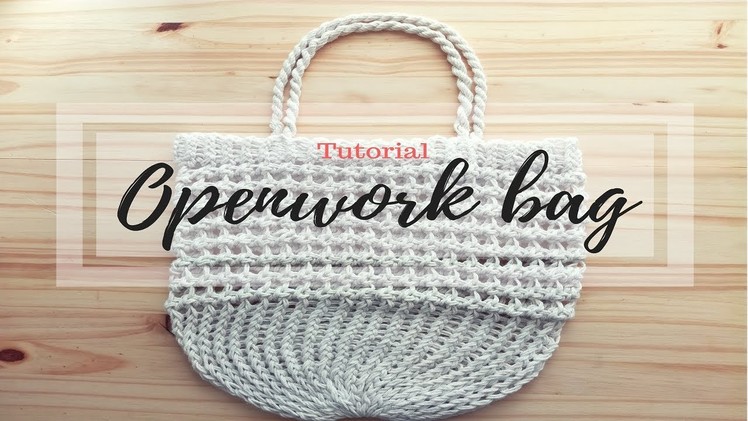 HOW TO MAKE AN OPENWORK BAG - TUTORIAL STEP BY STEP FOR BEGINNER [LOOM KNITTING DIY]