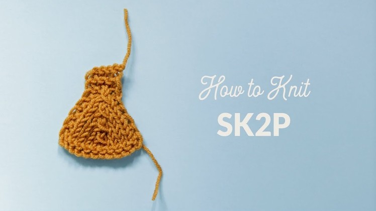 How to Sl 1-k2tog-psso (sk2p) in Knitting | Hands Occupied