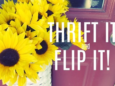 Thrift It and Flip It!