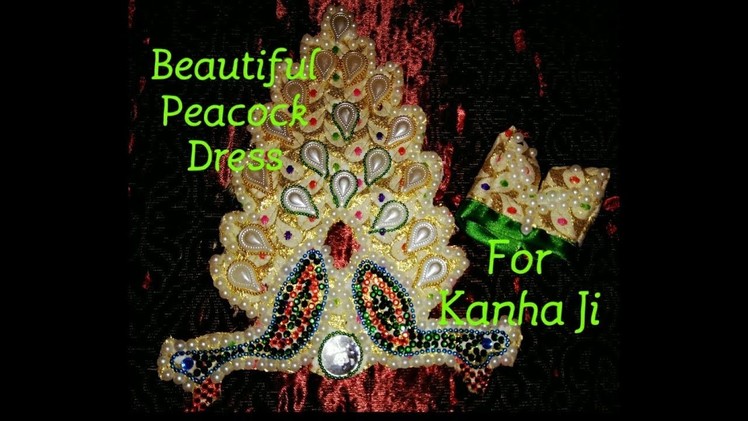 Very beautiful peacock dress for kanha Ji