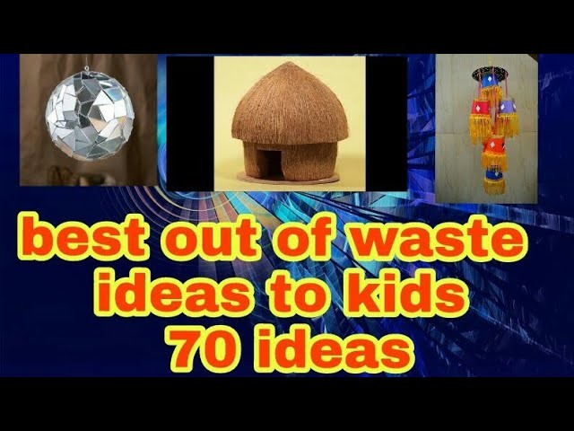 Best out of waste Craft Ideas to Kids