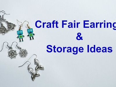 Craft Fair Earrings and Jewelry Making Supply Storage