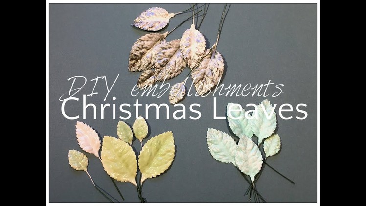 DIY Embellishments "Christmas Leaves"