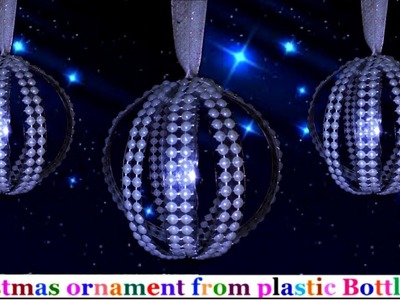 Handmade Christmas Ornaments from plastic Bottle.Christmas  decoration ideas | Christmas craft ideas