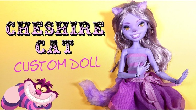 How To Cheshire Cat Custom Doll Tutorial. DIY Monster High Repaint