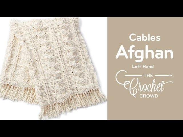 How to Crochet Cable Afghan