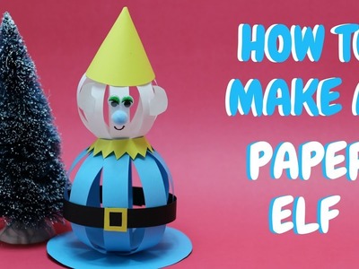 How to Make a Paper Elf | Christmas Craft | Paper Ball Elf
