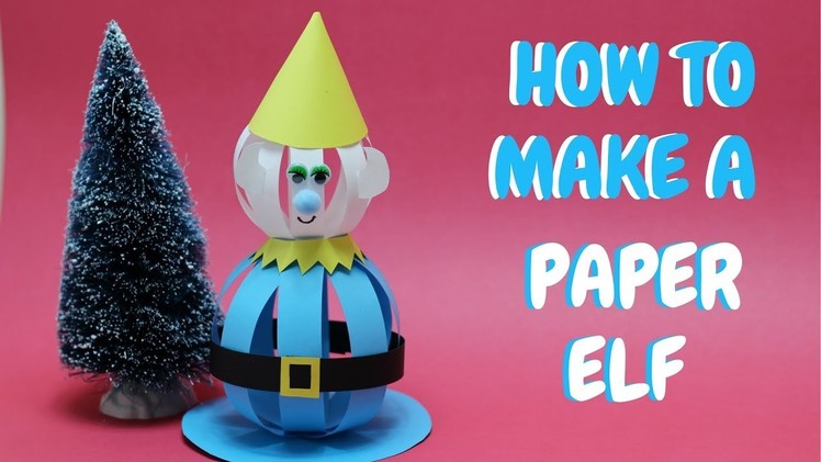 How to Make a Paper Elf | Christmas Craft | Paper Ball Elf