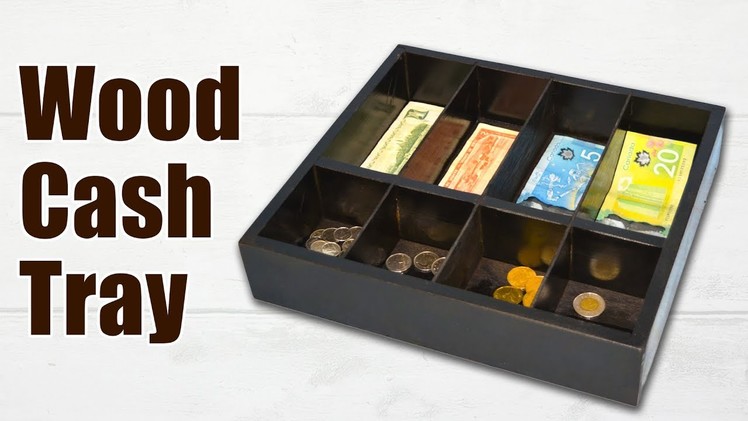 How to Make a Wood Cash Tray. Wood Cash Box