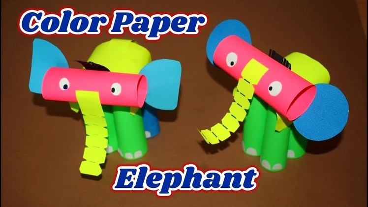 How to Make Pepar Craft Elephant with Color Paper|Diy Easy Way Elephant Making|paper craft for kids