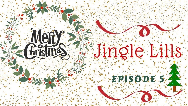 Jingle Lills Series : Ep 5 : Craft with Me : Paper Stocking ????????