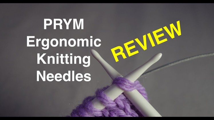 Prym Ergonomic Knitting Needles Review