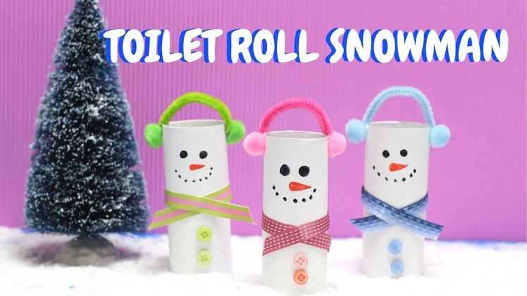 Toilet Roll Snowman | Christmas Craft | Toilet Paper Roll Craft