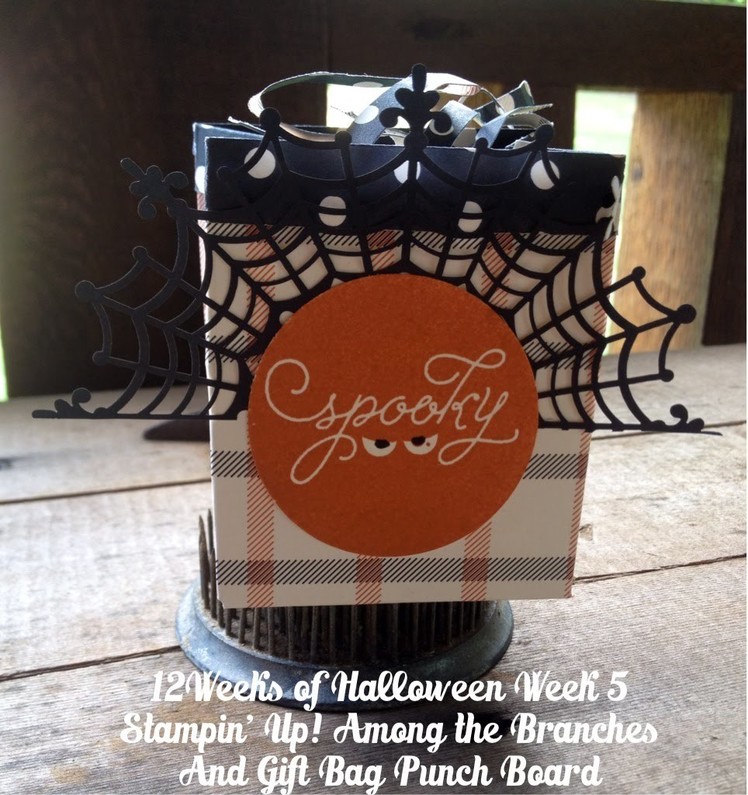 12 Weeks Halloween 2015 Week 5 Gift Bag with Stampin' Up! Among the Branches