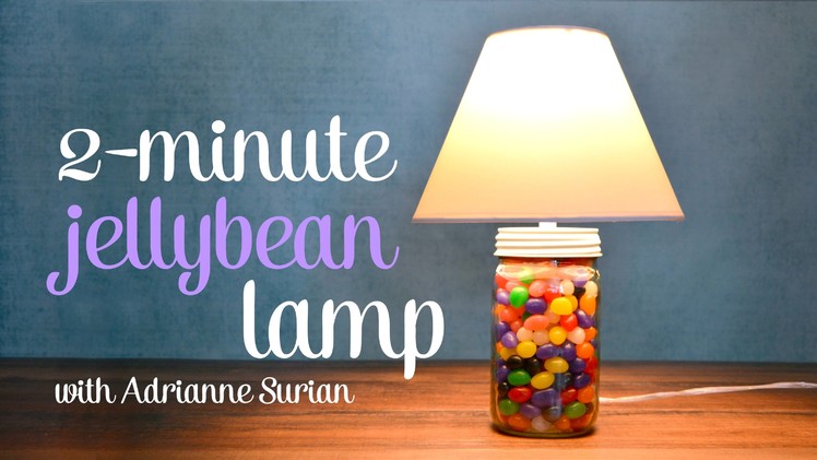 2-Minute Mason Jar Jellybean Lamp
