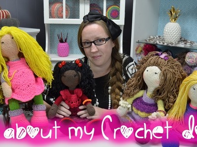All about my Crochet Dolls