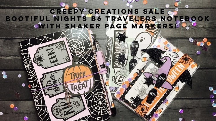 ????CREEPY CREATIONS SALE -- BOOTIFUL NIGHTS B6 TN WITH SHAKER PAGE MARKERS!???? **SOLD**