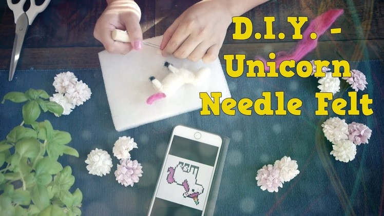 D.I.Y. - Unicorn Needle Felt