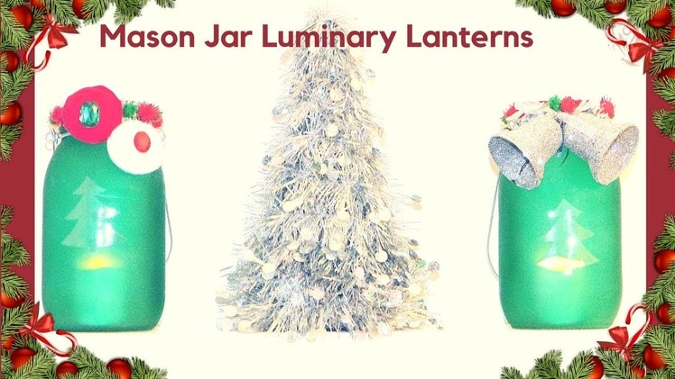 DIY Christmas Mason Jar Lanterns | DIY Dollar Tree Christmas Lanterns | Mimi's Classic Krafts