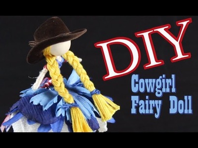 DIY Cowgirl Fairy Doll Tutorial