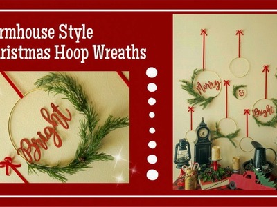 DIY Farmhouse Style Christmas Hoop Wreaths