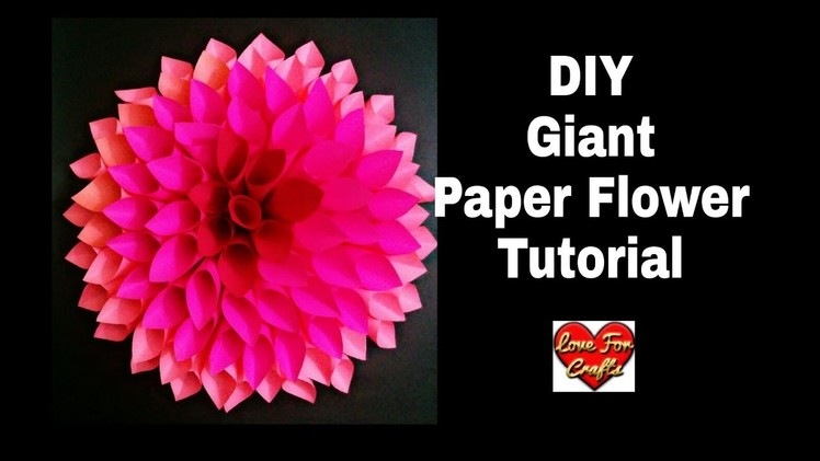 DIY - Giant Paper Flower Tutorial | How to Make Paper Flower