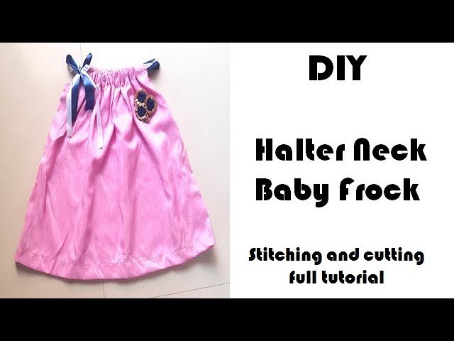 DIY Halter Neck Baby Frock Cutting and Stitching Full Tutorial