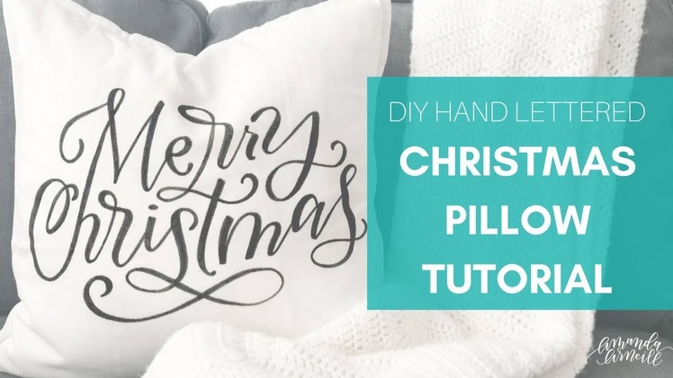 DIY Hand Lettered Christmas Pillow Tutorial | Amanda Arneill - Hand Lettering